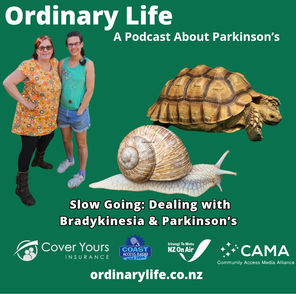 Image shows Kitty and Emma on a green background with the image of a tortoise and the snail text reads "Slow Going : Dealing with Bradykinesia and Parkinson's"